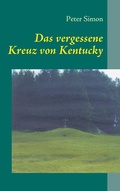 Cover: Das vergessene Kreuz von Kentucky - BoD - Books on Demand