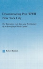 Cover: Deconstructing Post-WWII New York City - Routledge