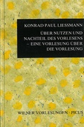 Cover: &Uuml;ber Nutzen und Nachteil des Vorlesens - Eine Vorlesung &uuml;ber die Vorlesung - Picus Verlag