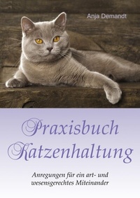 Abbildung von: Praxisbuch Katzenhaltung - BoD - Books on Demand