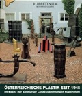 Cover: Rupertinum - &Ouml;sterreichische Plastik seit 1945 im Besitz Rupertinums - Galerie Welz