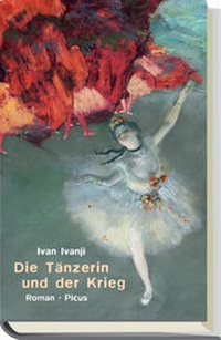 Abbildung von: Die Tänzerin und der Krieg - Picus Verlag