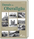Cover: Damals im Oberallg&auml;u - edition limosa