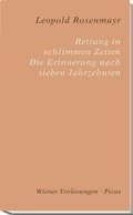 Cover: Rettung in schlimmen Zeiten. Erinnerung nach sieben Jahrzehnten - Picus Verlag