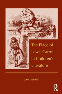 Bild vergrößern Bild: The Place of Lewis Carroll in Children's Literature - Routledge