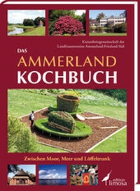 Abbildung von: Das Ammerland Kochbuch - edition limosa
