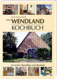 Abbildung von: Das Wendland-Kochbuch - edition limosa