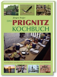 Abbildung von: Das Prignitz Kochbuch - edition limosa