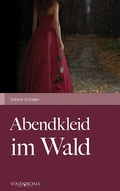 Cover: Abendkleid im Wald - Vindobona Verlag