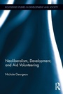 Cover: Neoliberalism, Development, and Aid Volunteering - Routledge