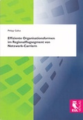 Cover: Effiziente Organisationsformen im Regionalflugsegment von Netzwerk-Carriern - Josef Eul Verlag