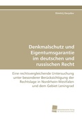 Cover: Denkmalschutz und Eigentumsgarantie im deutschen und russischen Recht - S&uuml;dwestdeutscher Verlag f&uuml;r Hochschulschriften AG  Co. KG