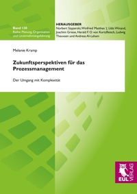 Abbildung von: Zukunftsperspektiven für das Prozessmanagement - Josef Eul Verlag
