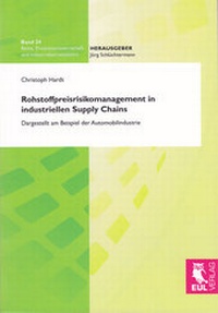 Abbildung von: Rohstoffpreisrisikomanagement in industriellen Supply Chains - Josef Eul Verlag