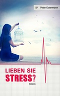 Cover: Lieben Sie Stress? - BoD - Books on Demand