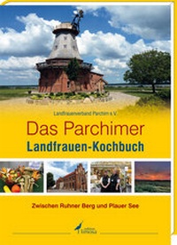 Abbildung von: Das Parchimer LandFrauen-Kochbuch - edition limosa