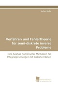 Cover: Verfahren Und Fehlertheorie Fur Semi-Diskrete Inverse Probleme - S&uuml;dwestdeutscher Verlag f&uuml;r Hochschulschriften