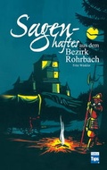 Cover: Sagenhaftes aus dem Bezirk Rohrbach - Tips Zeitungs GmbH & Co KG