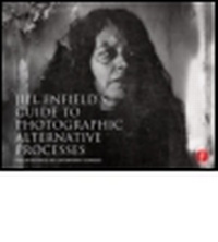 Abbildung von: Jill Enfield's Guide to Photographic Alternative Processes - Focal Press