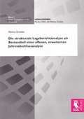 Cover: Die strukturale Lageberichtsanalyse als Bestandteil einer offenen, erweiterten Jahresabschlussanalyse - Josef Eul Verlag