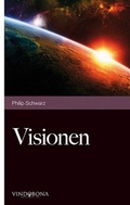 Cover: Visionen - Vindobona Verlag