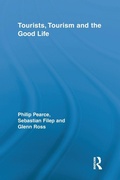 Cover: Tourists, Tourism and the Good Life - Routledge