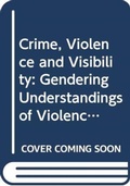 Cover: Crime, Violence and Visibility - Routledge