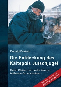 Abbildung von: Die Entdeckung des Kältepols Jutschjugei - BoD - Books on Demand