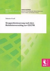 Abbildung von: Gruppenbesteuerung nach dem Richtlinienvorschlag zur CCCTB - Josef Eul Verlag