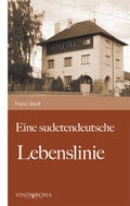 Cover: Eine sudetendeutsche Lebenslinie - Vindobona Verlag