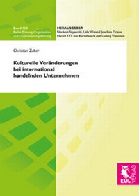 Abbildung von: Kulturelle Veränderungen bei international handelnden Unternehmen - Josef Eul Verlag