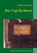 Cover: Das Vogl Backbuch - BoD - Books on Demand
