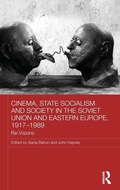 Cover: Cinema, State Socialism and Society in the Soviet Union and Eastern Europe, 1917-1989 - Routledge
