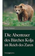 Cover: Die Abenteuer des B&auml;rchen Kolja im Reich des Zaren - Vindobona Verlag