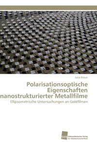 Abbildung von: Polarisationsoptische Eigenschaften nanostrukturierter Metallfilme - Südwestdeutscher Verlag für Hochschulschriften AG  Co. KG