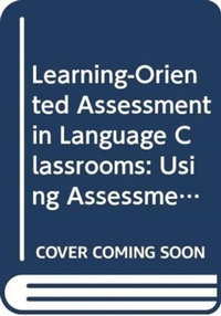 Enlarge image Cover: Learning-Oriented Assessment in Language Classrooms - Routledge