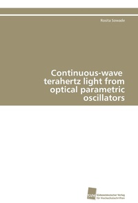 Abbildung von: Continuous-wave terahertz light from optical parametric oscillators - Südwestdeutscher Verlag für Hochschulschriften AG  Co. KG