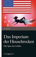 Cover: Das Imperium der Heuschrecken - Vindobona Verlag