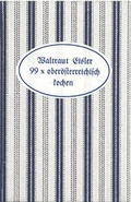Cover: 99 x ober&ouml;sterreichisch kochen - Heyn