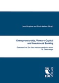 Cover: Entrepreneurship, Venture Capital und Investment Banking - Josef Eul Verlag