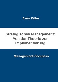 Enlarge image Cover: Strategisches Management: Von der Theorie zur Implementierung - BoD - Books on Demand