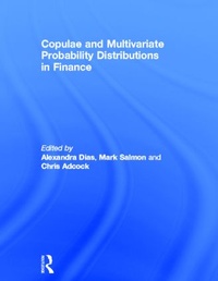 Enlarge image Cover: Copulae and Multivariate Probability Distributions in Finance - Routledge