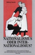 Cover: Nationalismus oder Internationalismus? - Geschichtsverein f&uuml;r K&auml;rnten
