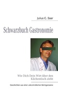 Cover: Schwarzbuch Gastronomie - BoD - Books on Demand