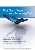 Cover: First-Class fliegen zum Economy-Tarif - Ute Schmidt