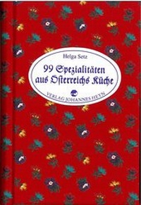 Abbildung von: 99 x Spezialitäten aus Österreichs Küche - Heyn