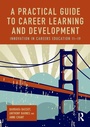 Cover: A Practical Guide to Career Learning and Development - Routledge
