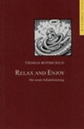 Cover: Relax and Enjoy. Die totale Infantilisierung - Wespennest