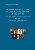 Cover: Zur Vorgeschichte der klassischen deutschen Philosophie Von der mittelalterlichen Mystik bis zum logischen Rationalismus - epubli
