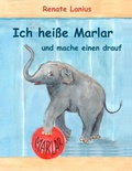 Cover: Ich hei&szlig;e Marlar und mache einen drauf - BoD - Books on Demand